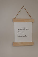 Load image into Gallery viewer, Made for More Cursive Font: Canvas Wall Hanging
